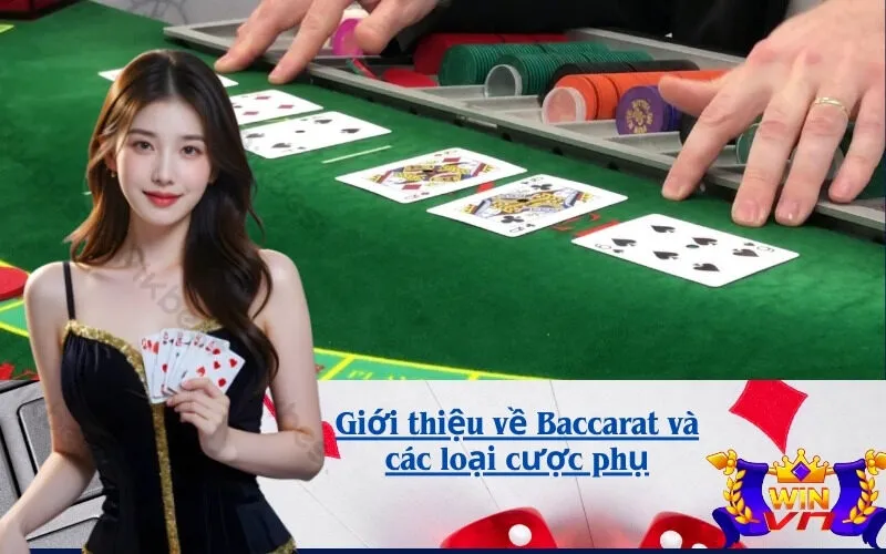 Giới thiệu về Baccarat và các loại cược phụ