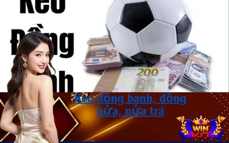 Kèo đồng banh, đồng nửa, nửa trá